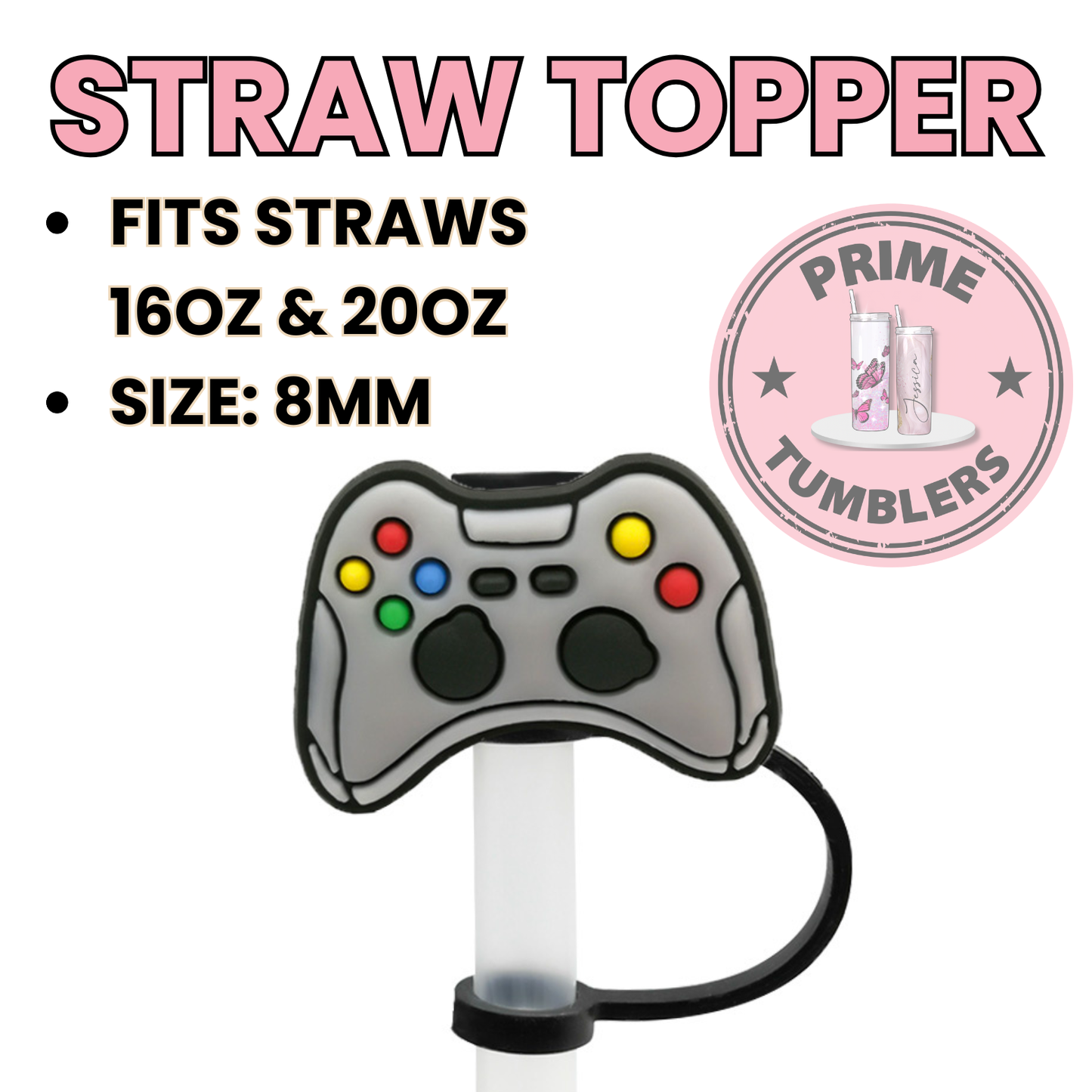 Game control Regular size 8MM Straw Topper